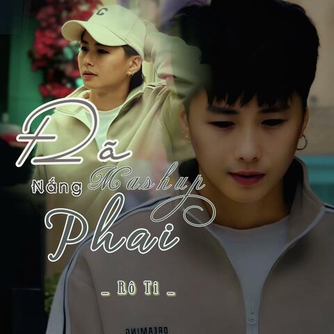 Nắng Đã Phai Mashup