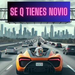 SE Q TIENES NOVIO (feat. Tyel, UVE R & ONAI)