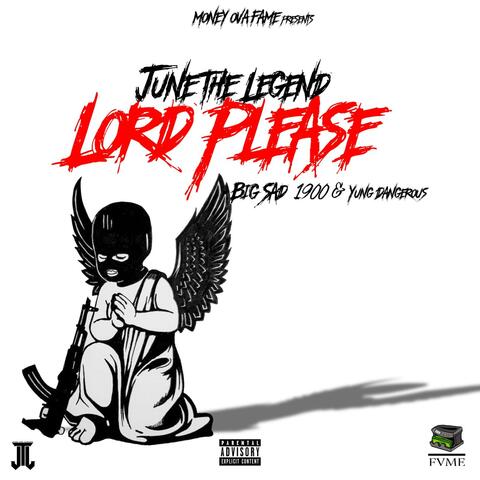 Lord Please (feat. Big Sad 1900 & Yung Dangerous)