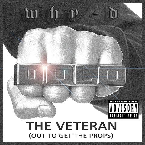 The Veteran (Out To Get The Props)