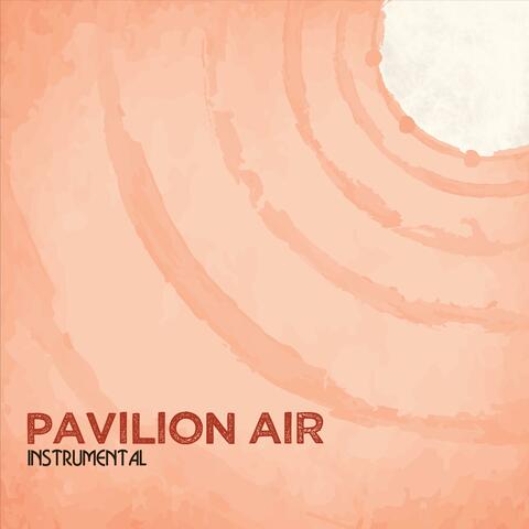 Pavilion Air (Instrumental Version)