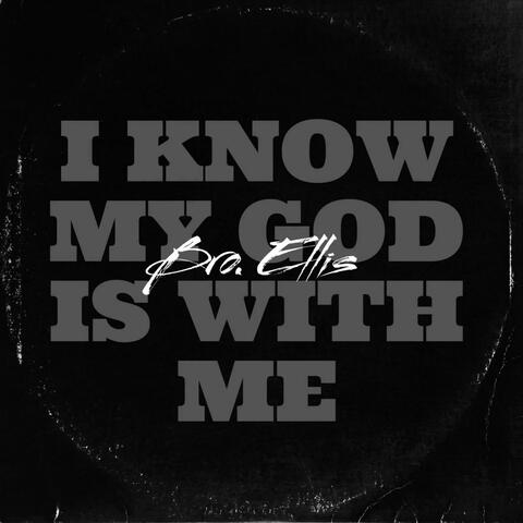 I Know My God Is With Me