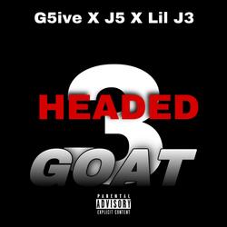 3 Headed Goat (feat. G5ive & J5)