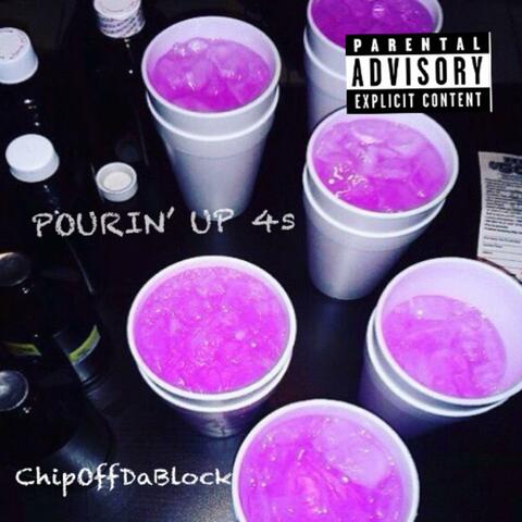 Pourin' Up 4s