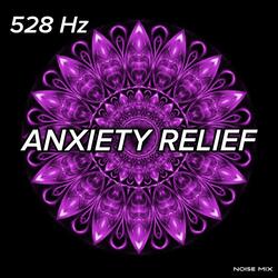 528 Hz Anxiety Relief