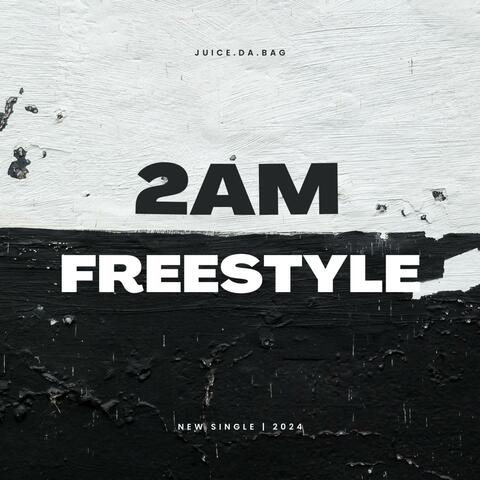 2am Freestyle