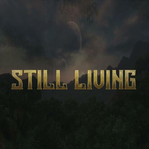 STILL LIVING
