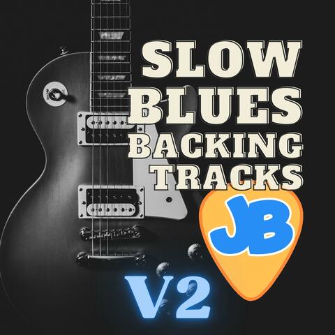 Jam with JB the Slow Blues Backing Tracks v2