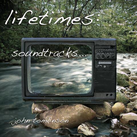 lifetimes: soundtracks...