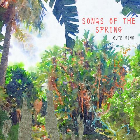 Songs of the Spring