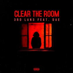 Clear The Room (feat. Big Dae)