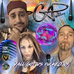 Y'ALL GOT US FUCKED UP (feat. La Brujería de Texxas)