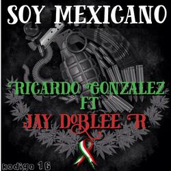 Soy Mexicano (feat. Ricardo Gonzalez & FELONKDC)
