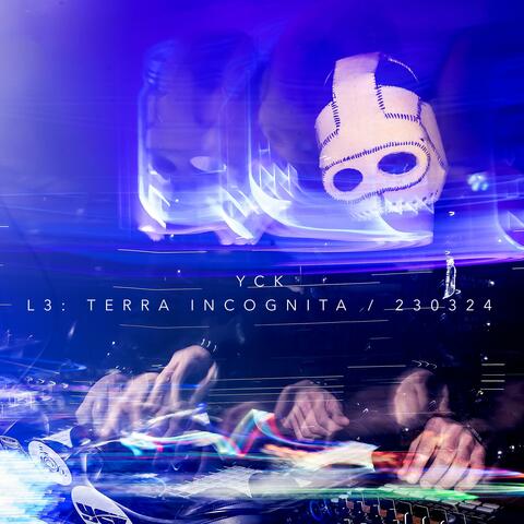 L3: Terra Incognita / 230324