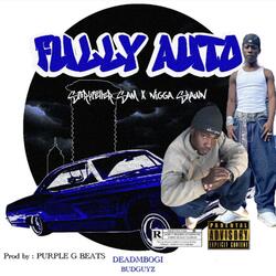 FULLY AUTO (feat. NIGGA SHAWN)