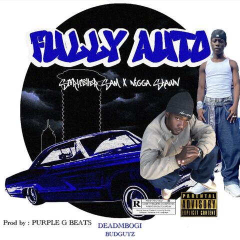 FULLY AUTO (feat. NIGGA SHAWN)