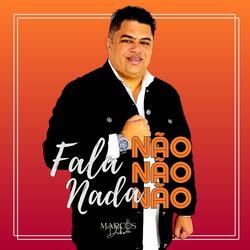 FALA NADA NÃO