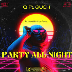Party All Night-The Q (feat. Gucci)