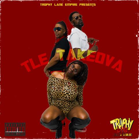 TLE TakeOva (feat. Mz dia jay & Lil Howard)