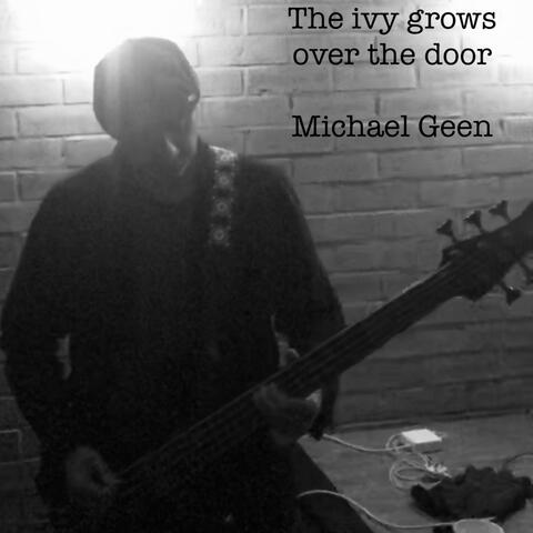 The ivy grows over the door