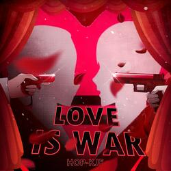 Love is War (feat. KJF)