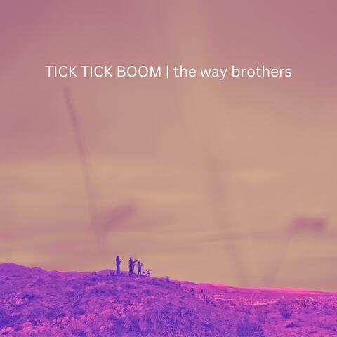 Tick Tick Boom