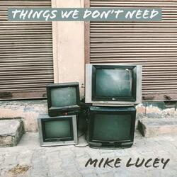 Things We Don't Need