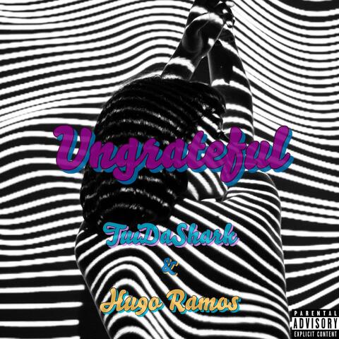 Ungrateful (feat. Hugo Ramos)