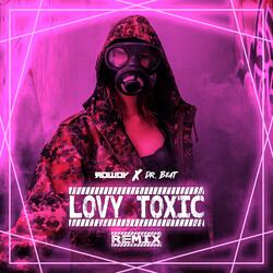 Lovy Toxic (feat. Rowdy)