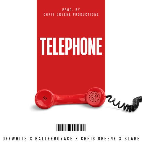 Telephone (feat. 0ffWhit3, BalleeBoyAce & Blare The Music)