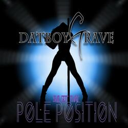 (She Got That) Pole Position