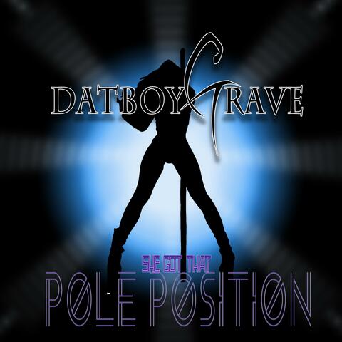 (She Got That) Pole Position