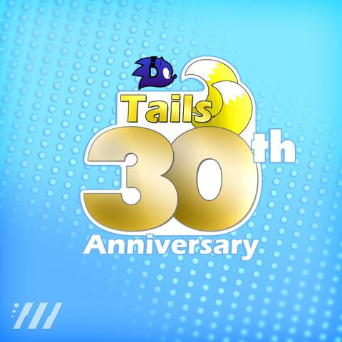 Tails 30th Anniversary