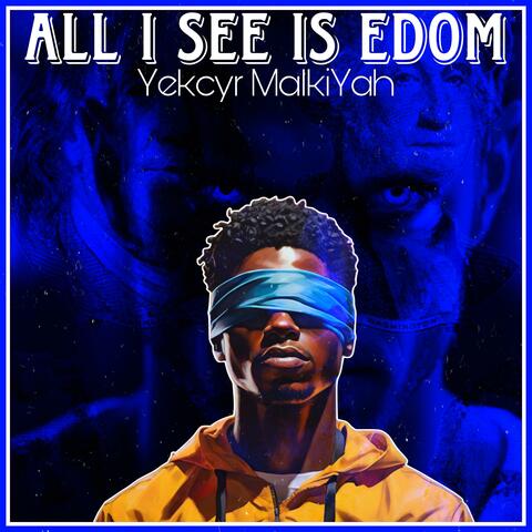 All I See Is Edom