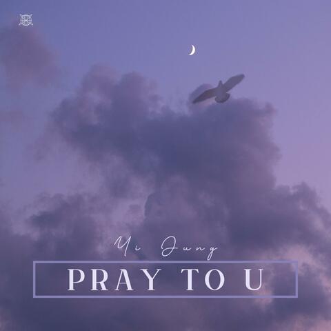 pray to u