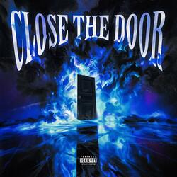 Close The Door