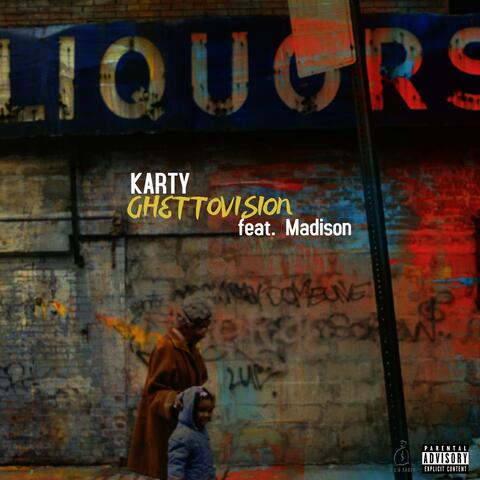 Ghetto Vision (feat. Madison)