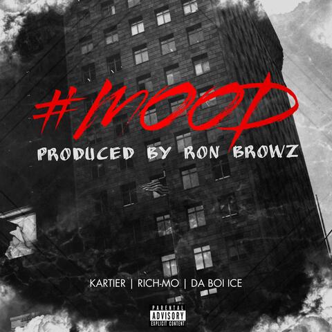 Mood (feat. Rich Mo & Da Boi Ice)