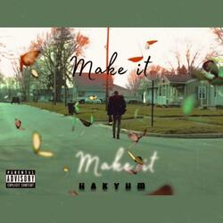 Make it