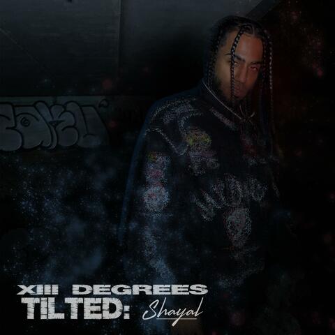 TILTED: Shayal