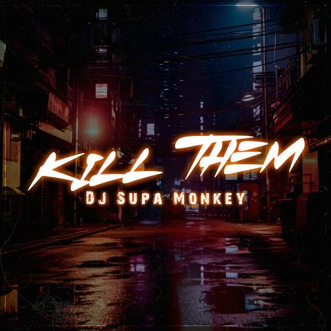 Kill Them (Radio Edit)