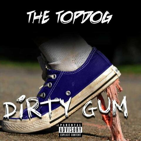 Dirty Gum