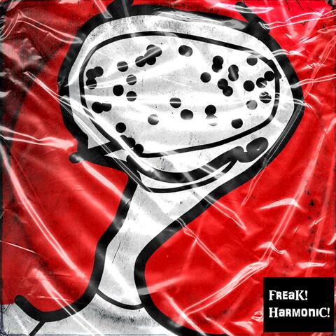FreaK! HarmoniC!