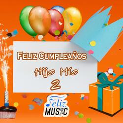 Feliz Cumpleaños Hijo Mío 2