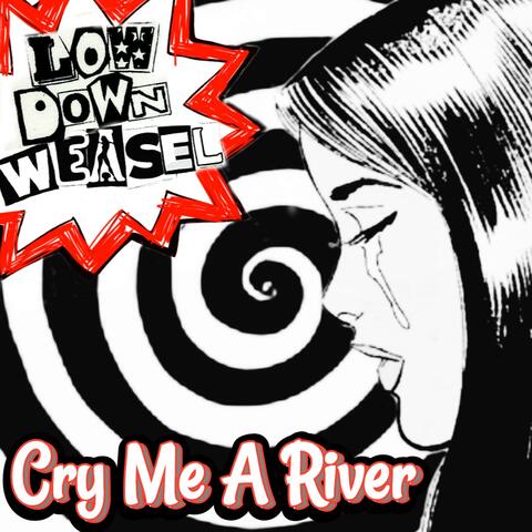 Cry Me A River