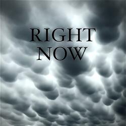 Right Now