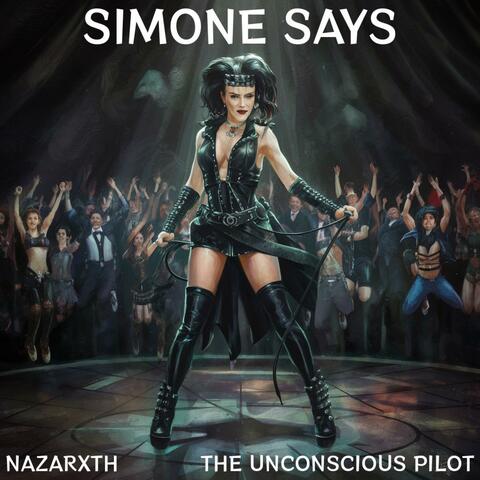 SIMONE SAYS (feat. THE UNCONSCIOUS PILOT)