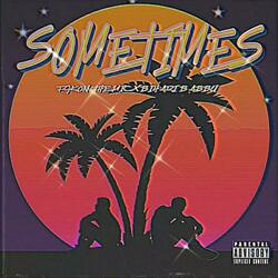 Sometimes (feat. Bihari Babbu)