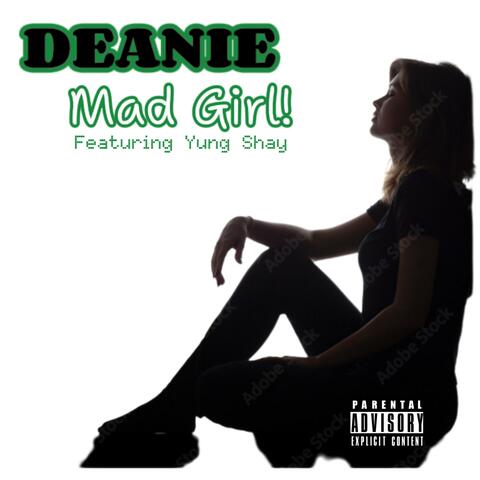 Mad Girl! (feat. Yung Shay)
