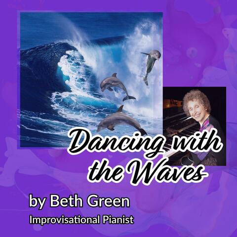 Dancing with the Waves